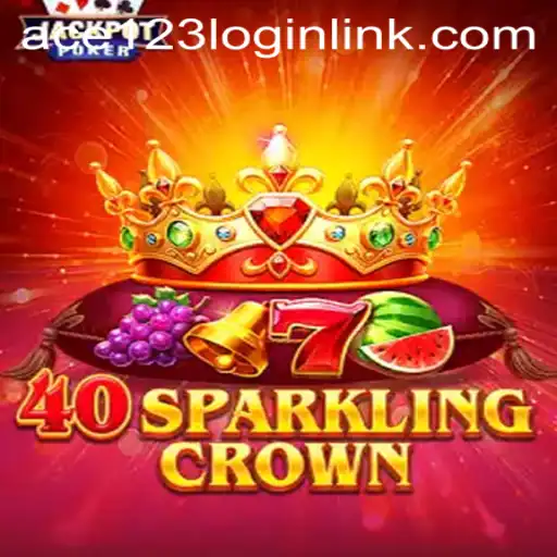 Exploring 40SparklingCrown: The Exciting New Game with ACE 123